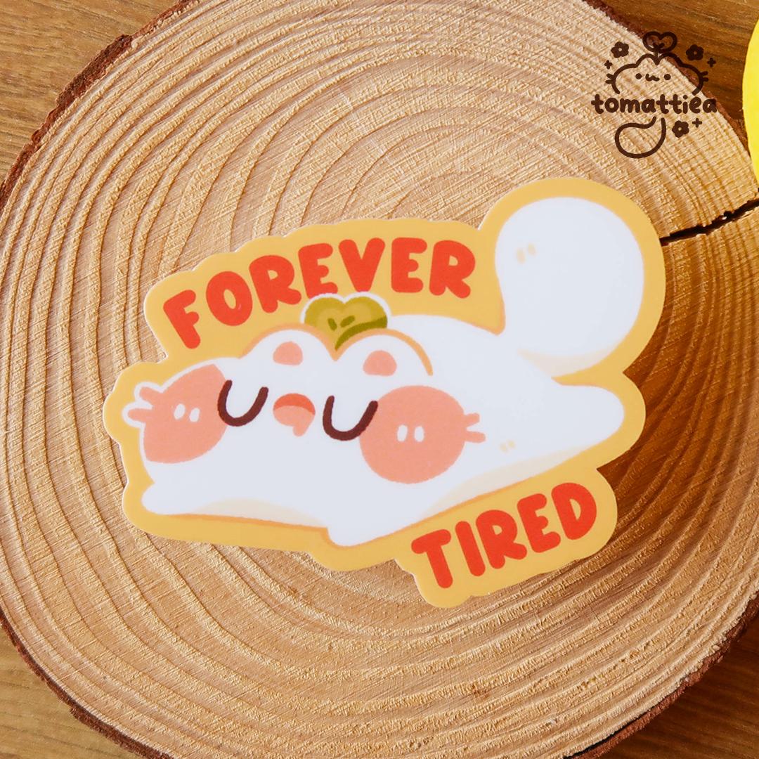 Forever Tired Vinyl Diecut Sticker