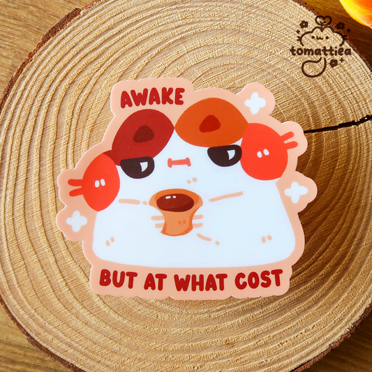 Awake at What Cost Cat Vinyl Diecut Sticker