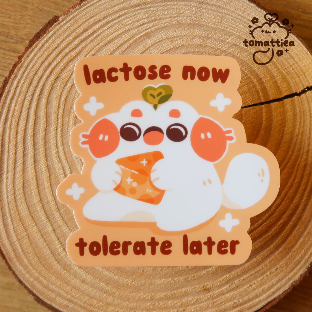 Lactose Now Tolerate Later Vinyl Diecut Sticker